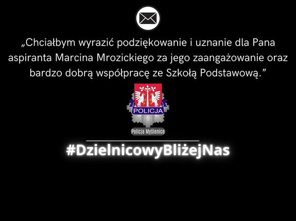 Podziękowania dla dzielnicowego z Dobczyc. Policjant wspiera edukację w szkołach