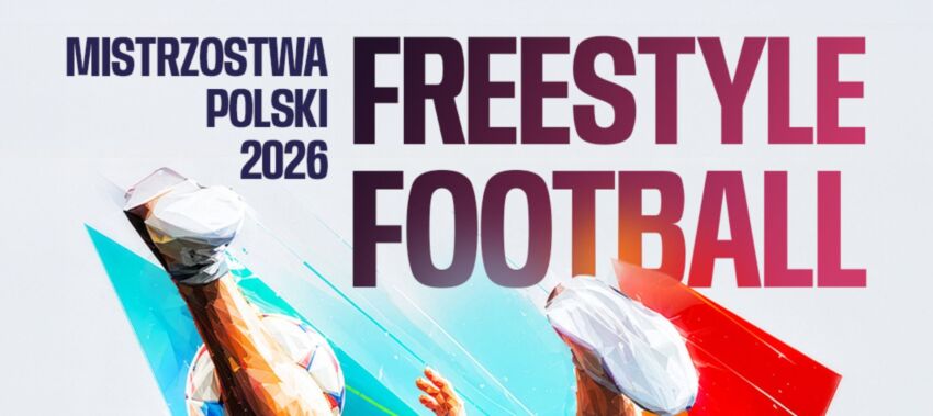 Mistrzostwa Polski Freestyle Football 2026 w Niepołomicach