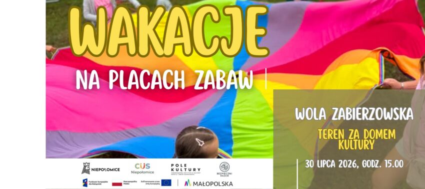 Wakacje na placach zabaw we Woli Zabierzowskiej. Zapraszamy dzieci i rodzin