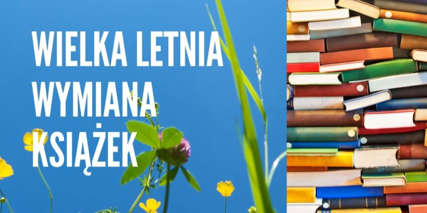Wielka Letnia Wymiana Książek w Niepołomicach. Zapraszamy 2 sierpnia