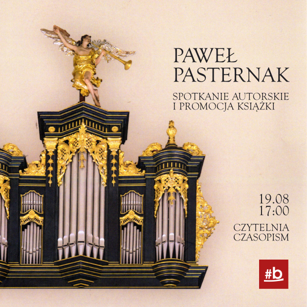 Spotkanie autorskie z Pawłem Pasternakiem - organista opowie o budownictwie organowym