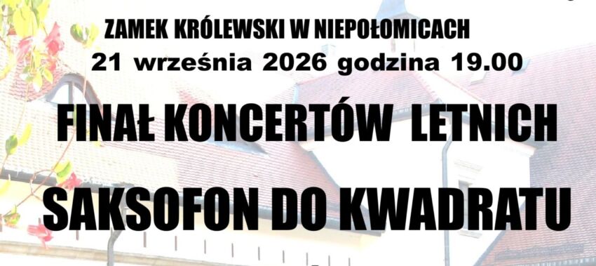 Finał Koncertów Letnich z saksofonem w Niepołomicach