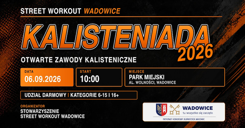 Kalisteniada 2026 w Wadowicach. Bezpłatne zawody siłowych ćwiczeń