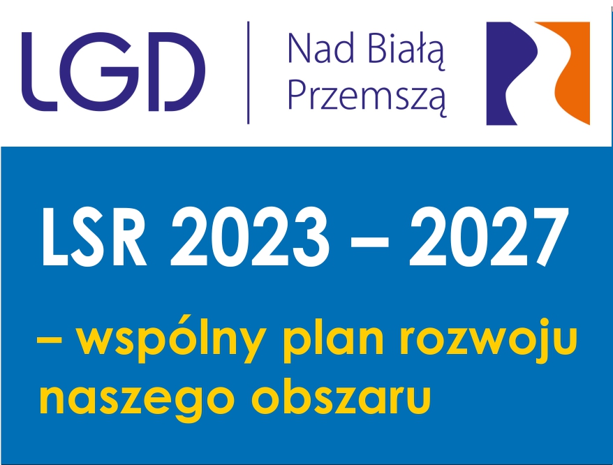Lokalna Strategia Rozwoju dla 11 gmin. LGD „Nad Białą Przemszą" wdraża plan do 2027 roku