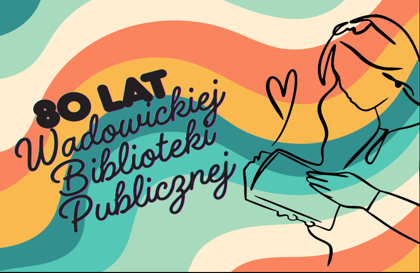 Wadowicka Biblioteka Publiczna świętuje 80 lat. Zaplanowano wiele spotkań i warsztatów