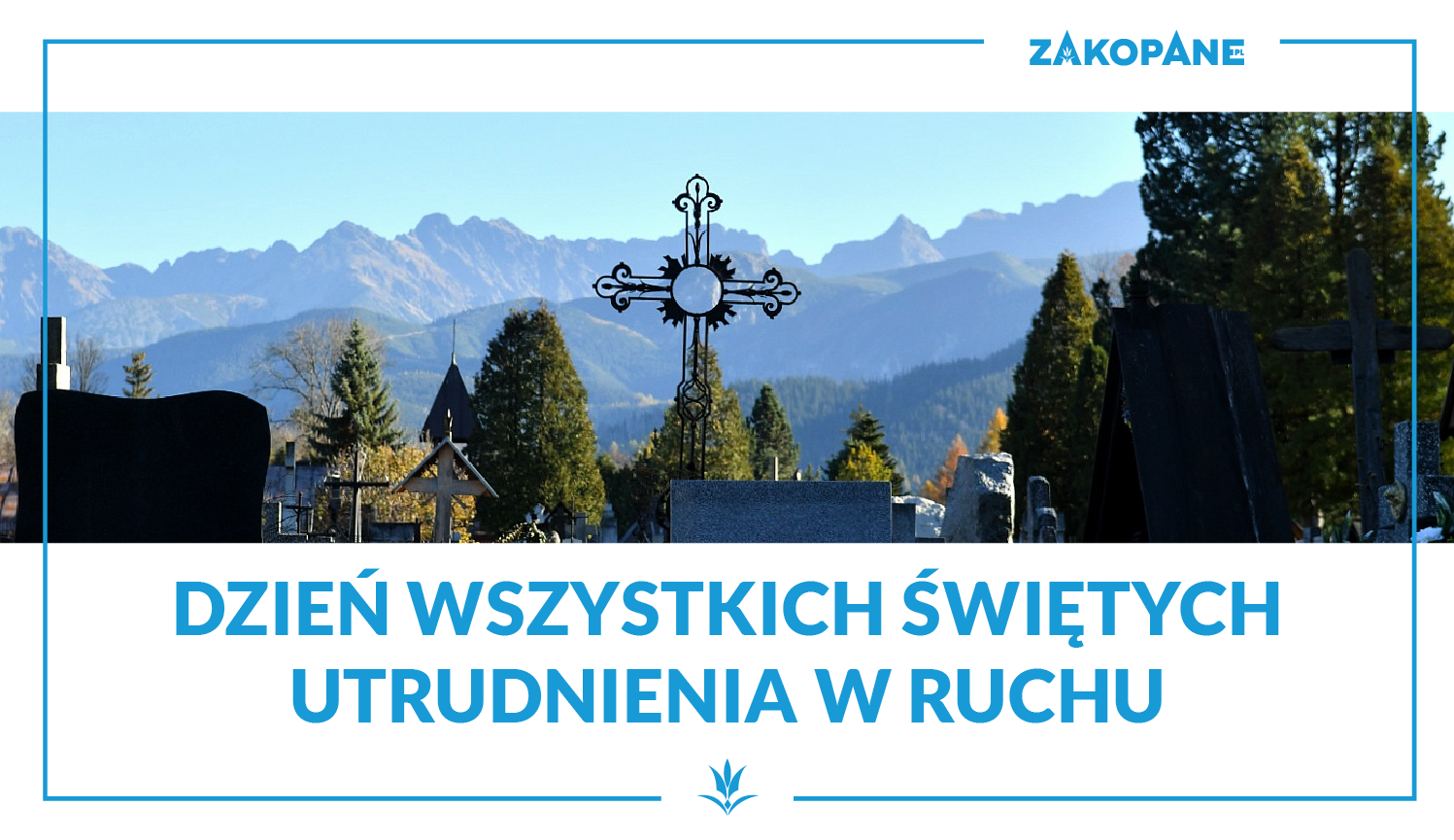 Dzień Wszystkich Świętych w Zakopane. Utrudnienia w ruchu i zmiany w komunikacji