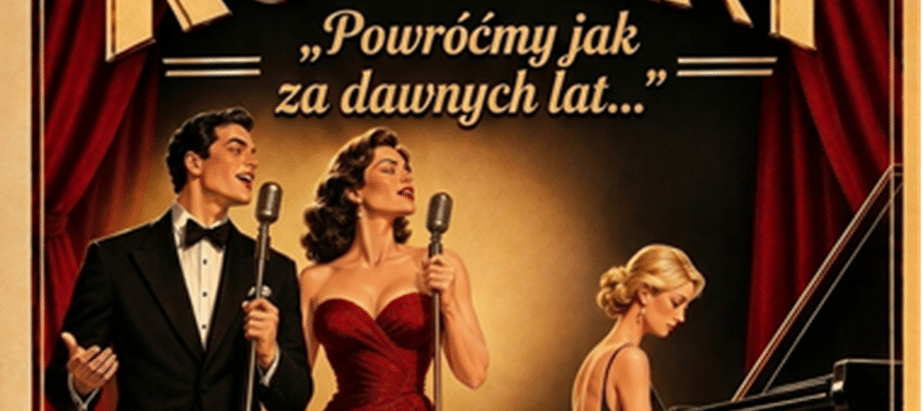 Koncert Powróćmy jak za dawnych lat w Zamku Królewskim w Niepołomicach