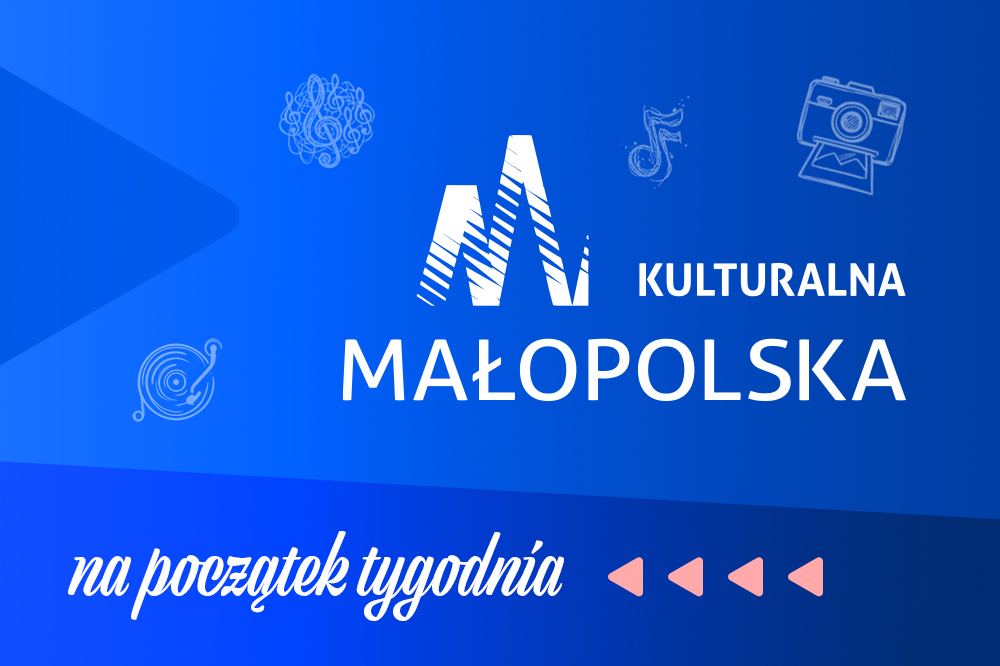 Koncerty, spektakle i wystawy. Kulturalne Małopolskie czeka na nas