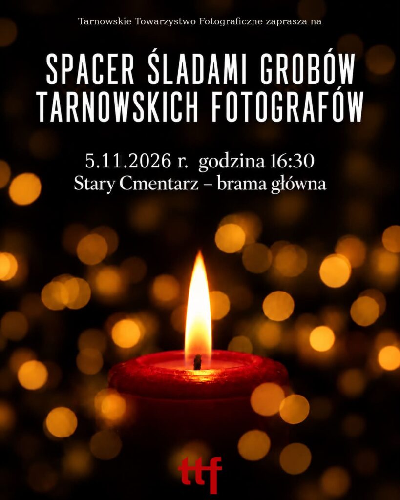 Spacer śladami tarnowskich fotografów. Pamięć w zniczach